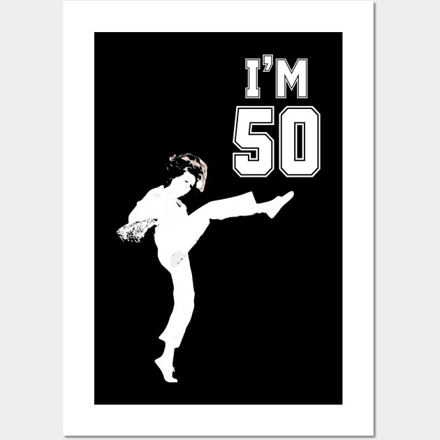 I'm 50 Sally O'Malley Wall Art by thestaroflove